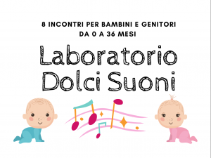 Laboratorio - Dolci Suoni (da 0 a 3 anni)